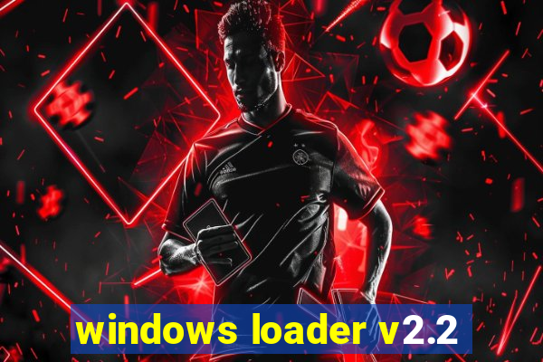 windows loader v2.2